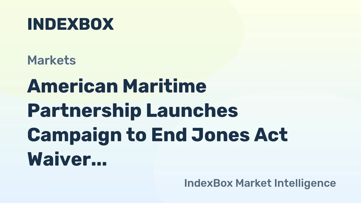 Maritime Group Pushes To End Jones Act Waiver