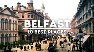 10 Must-Do Things In Belfast, Ireland