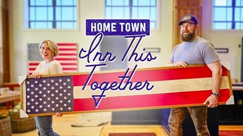 Home Town: Inn This Together Season 1 Ends Ahead Of June 7