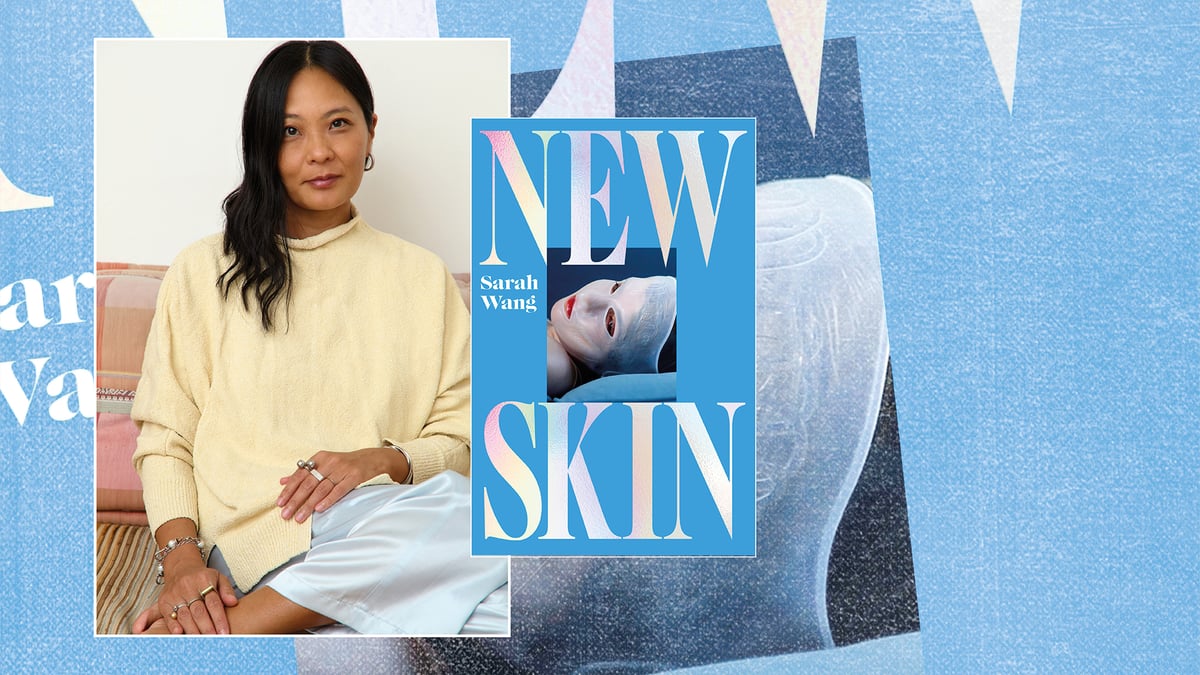 Sarah Wang Opens Up About Her Darkly Funny Debut New Skin