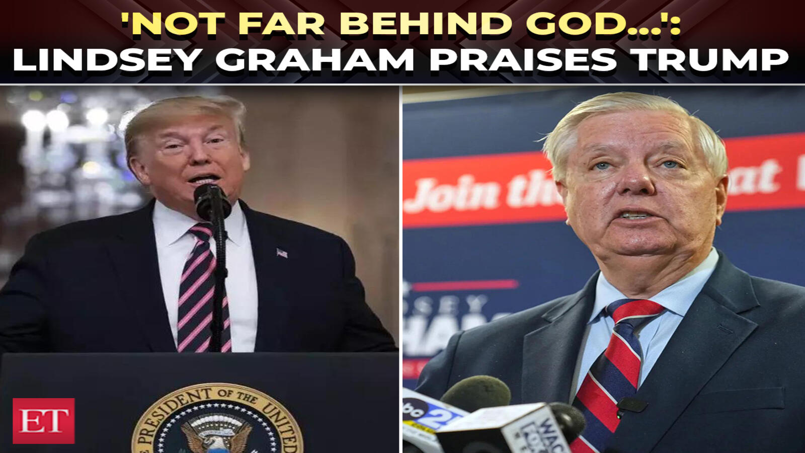 Graham's Trump Praise Goes Viral After 'Not Far Behind God' Remark
