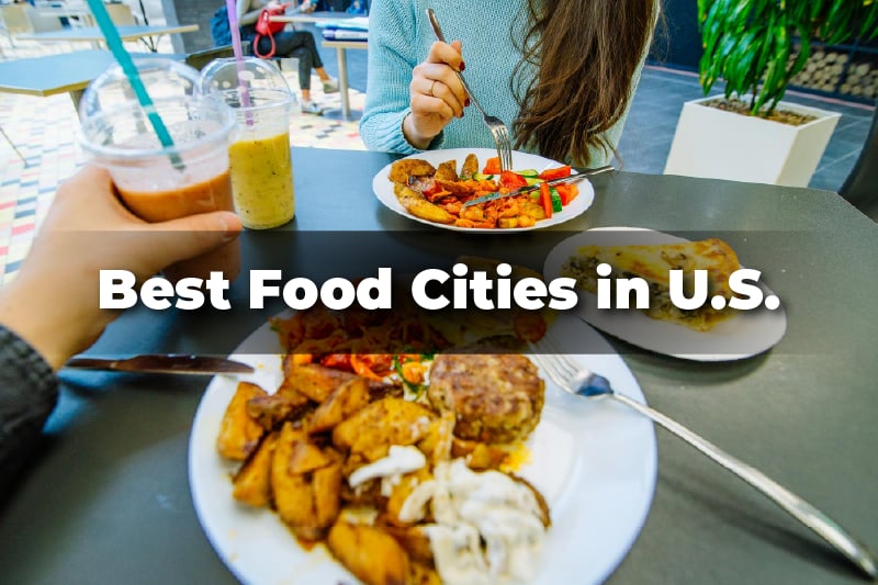 Best U.S. Food Cities to Visit in 2026