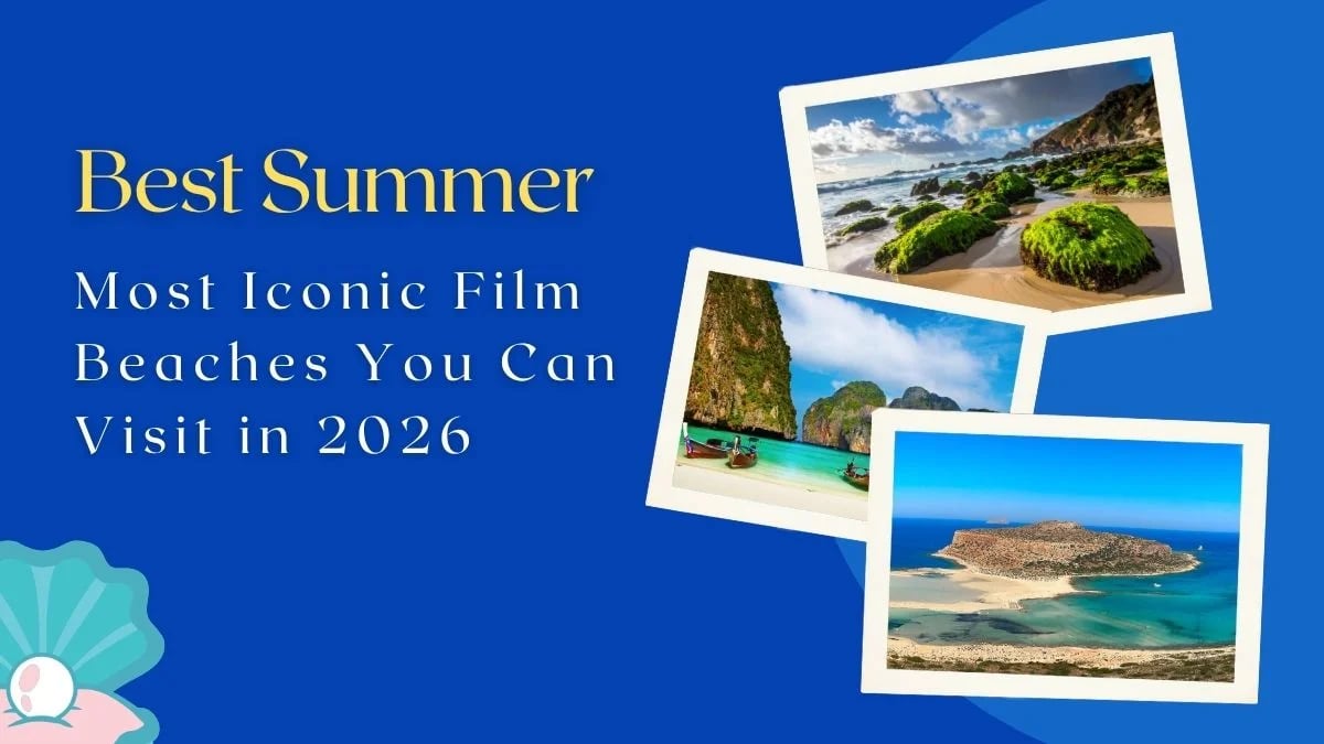 Summer Movie Beaches to Visit Now