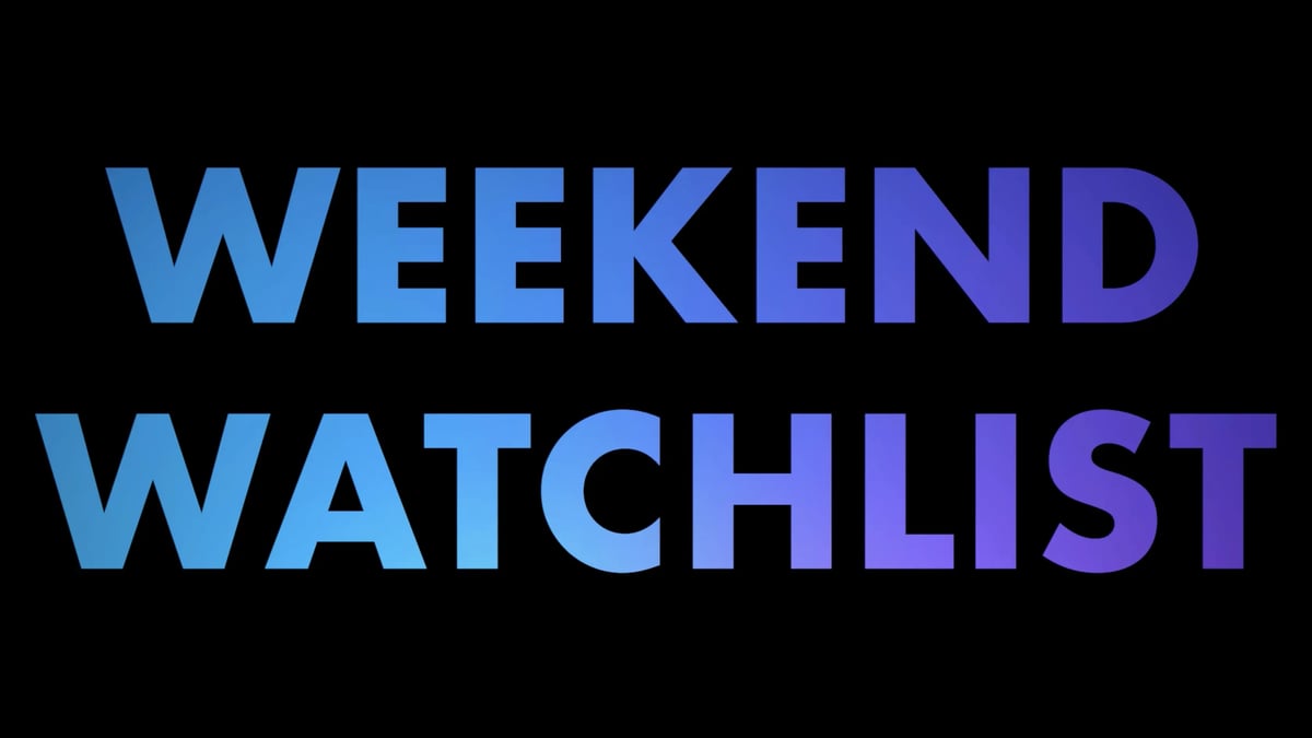 Weekend Watchlist: What’s New In Theaters And On Streaming