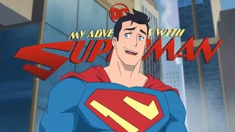 Stream My Adventures with Superman Right Now